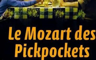 扒手莫扎特 Le Mozart des Pickpockets